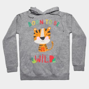 Born to Be Wild Hoodie